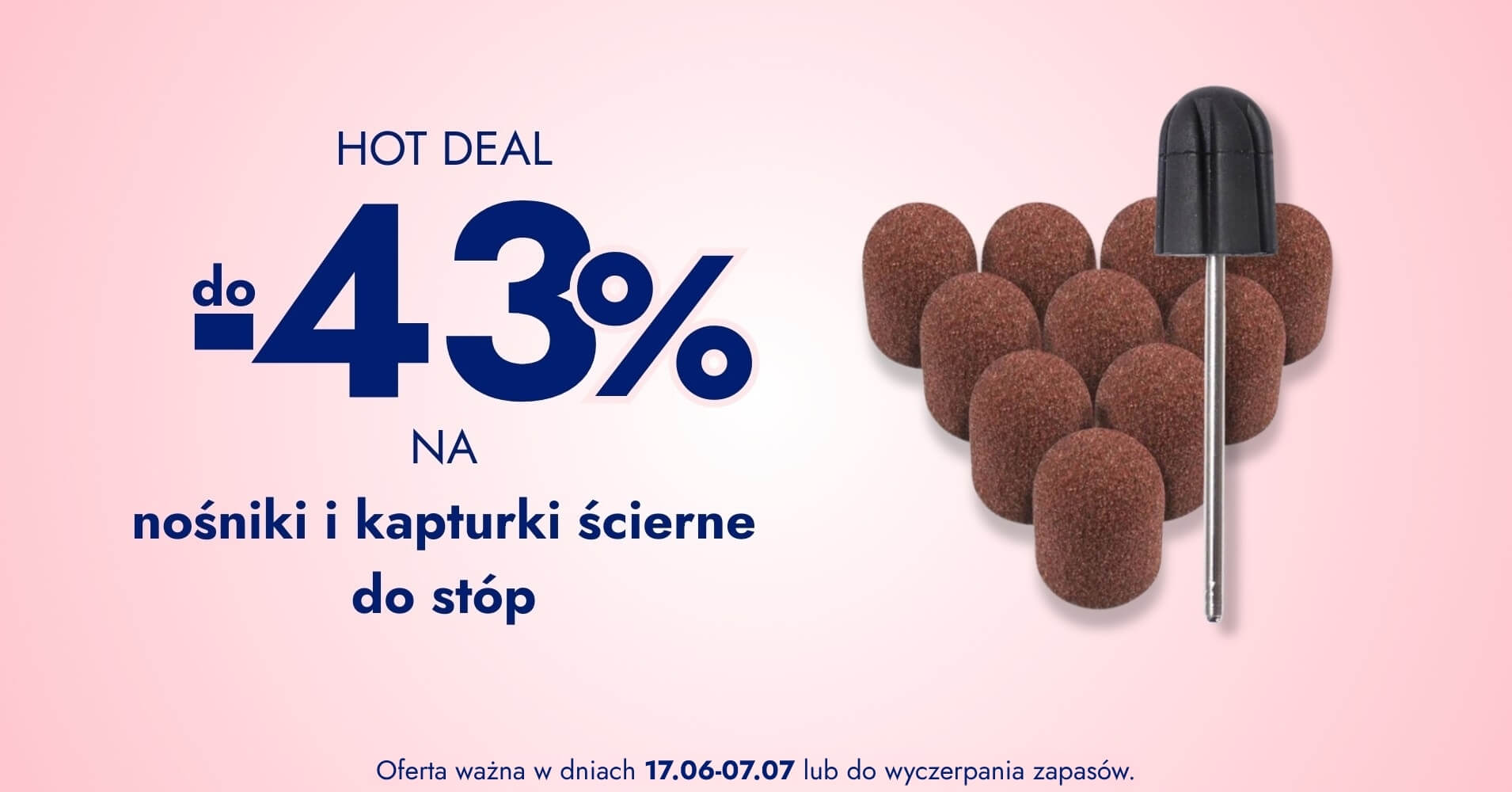 do -43% na nośniki i kapturki ścierne do stóp