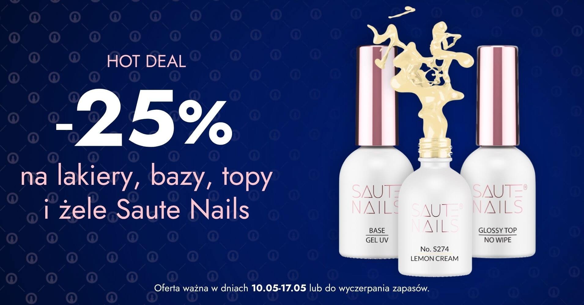 -25% na lakiery, bazy, topy, żele Saute Nails