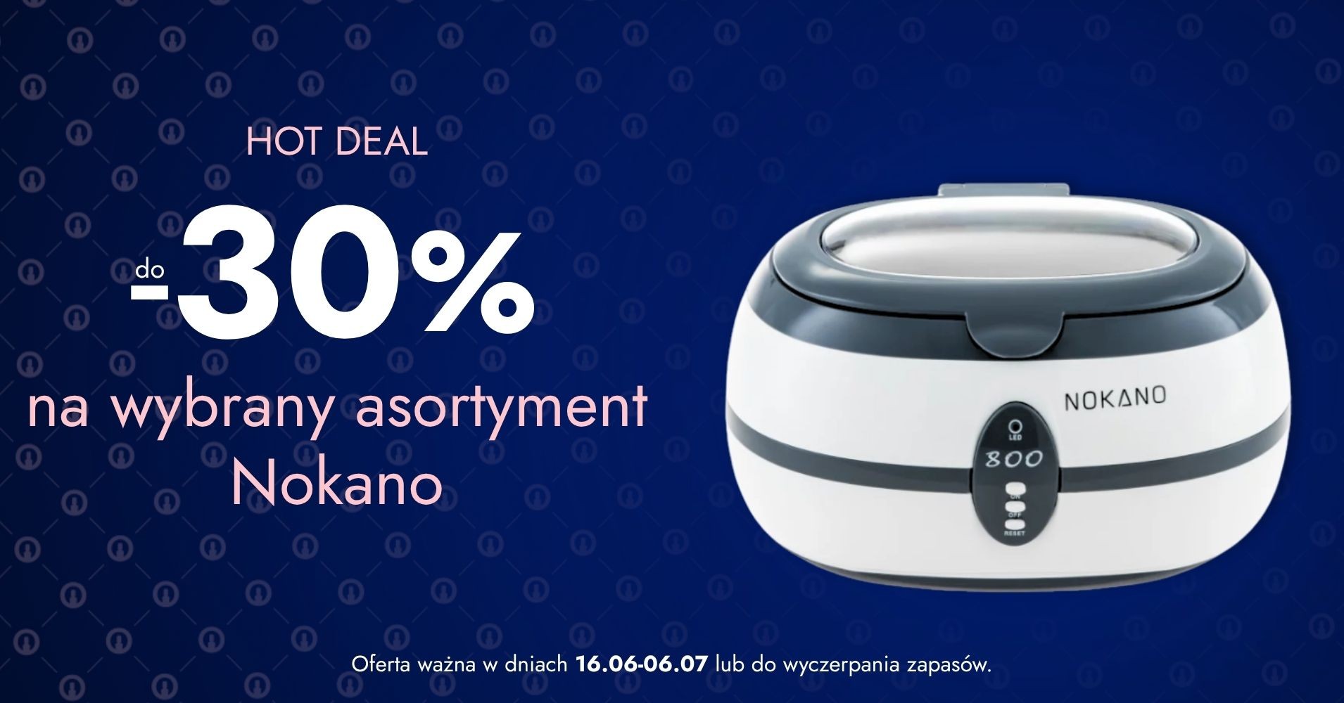 do -30% na wybrany asortyment Nokano