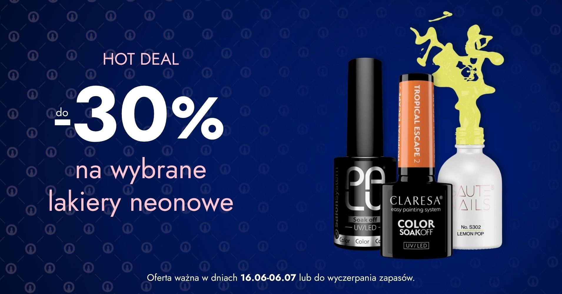 do -30% na wybrane lakiery neonowe