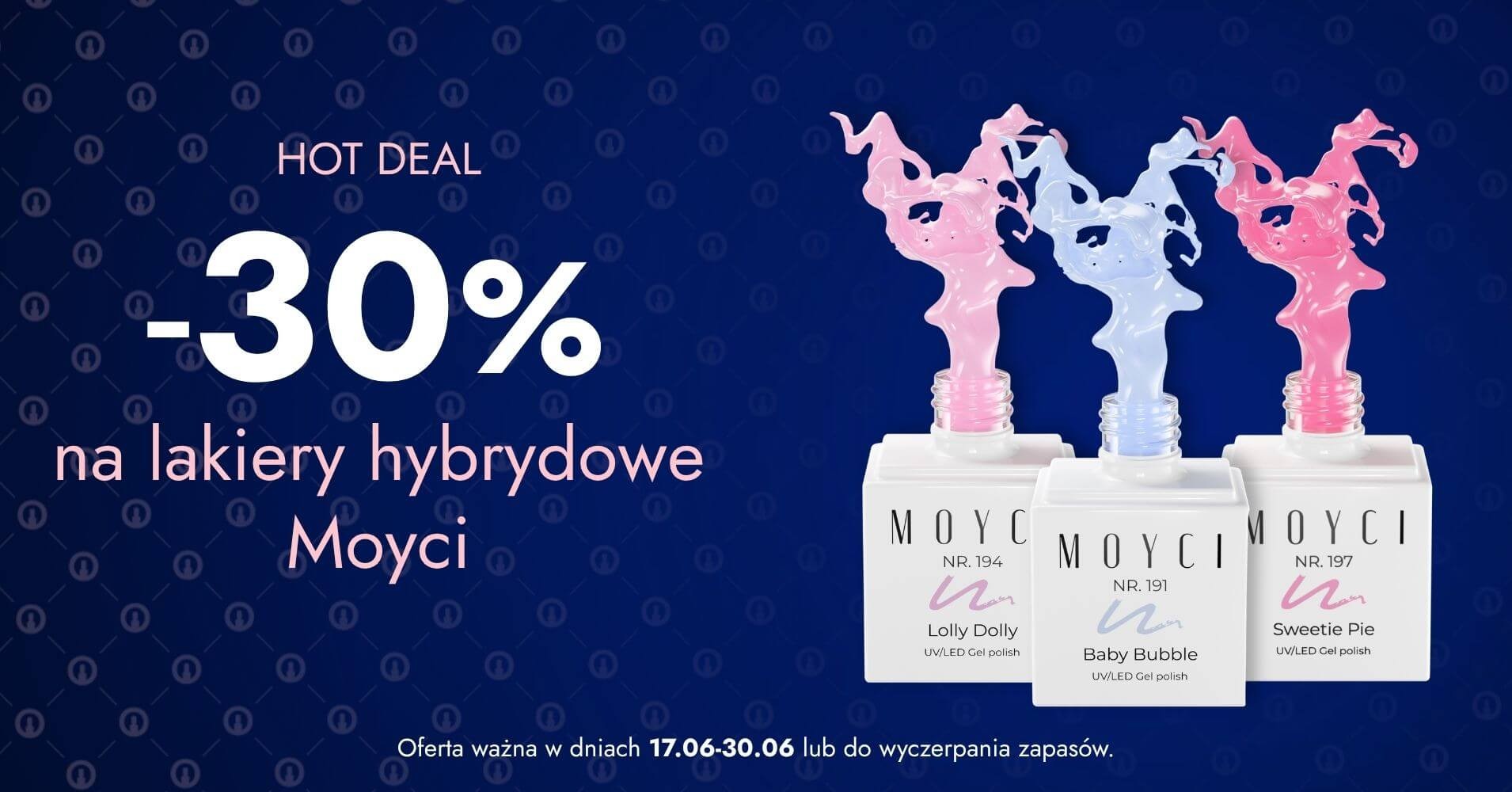 - 30% na lakiery hybrydowe Moyci
