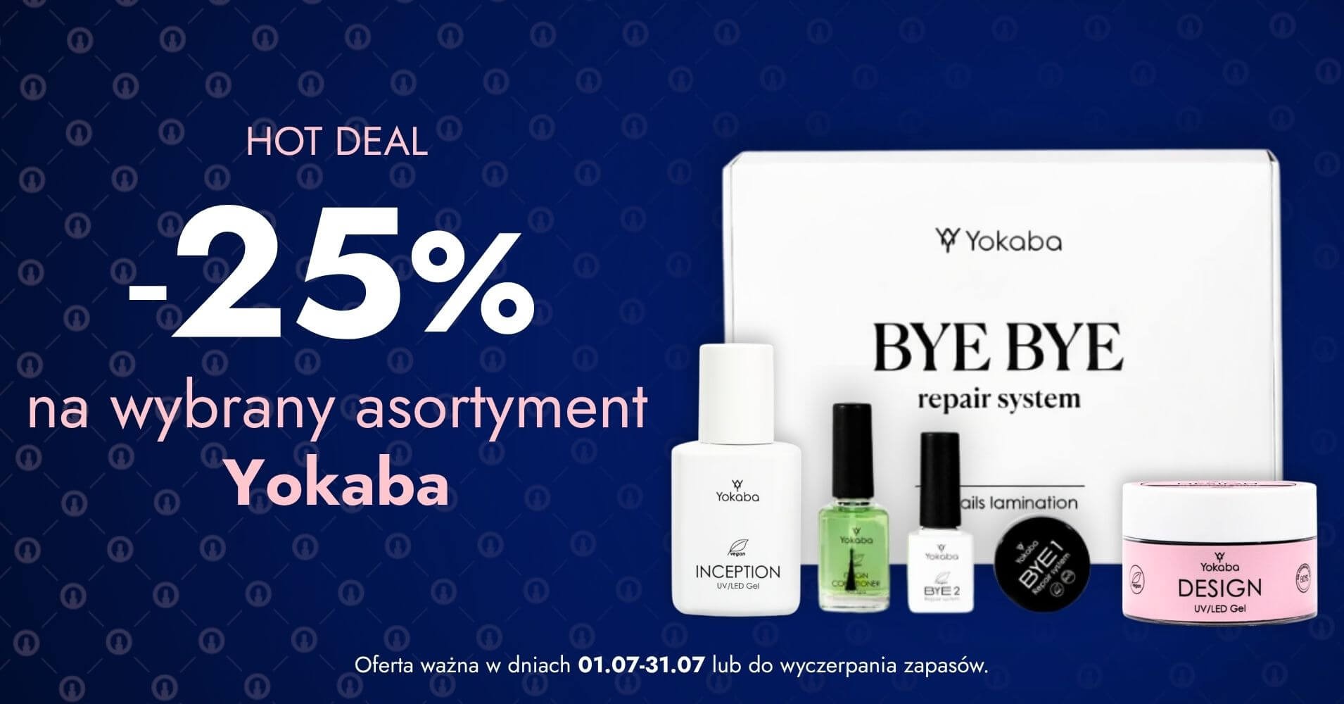 -25% na wybrany asortyment Yokaba ,żele Inception, żele Design