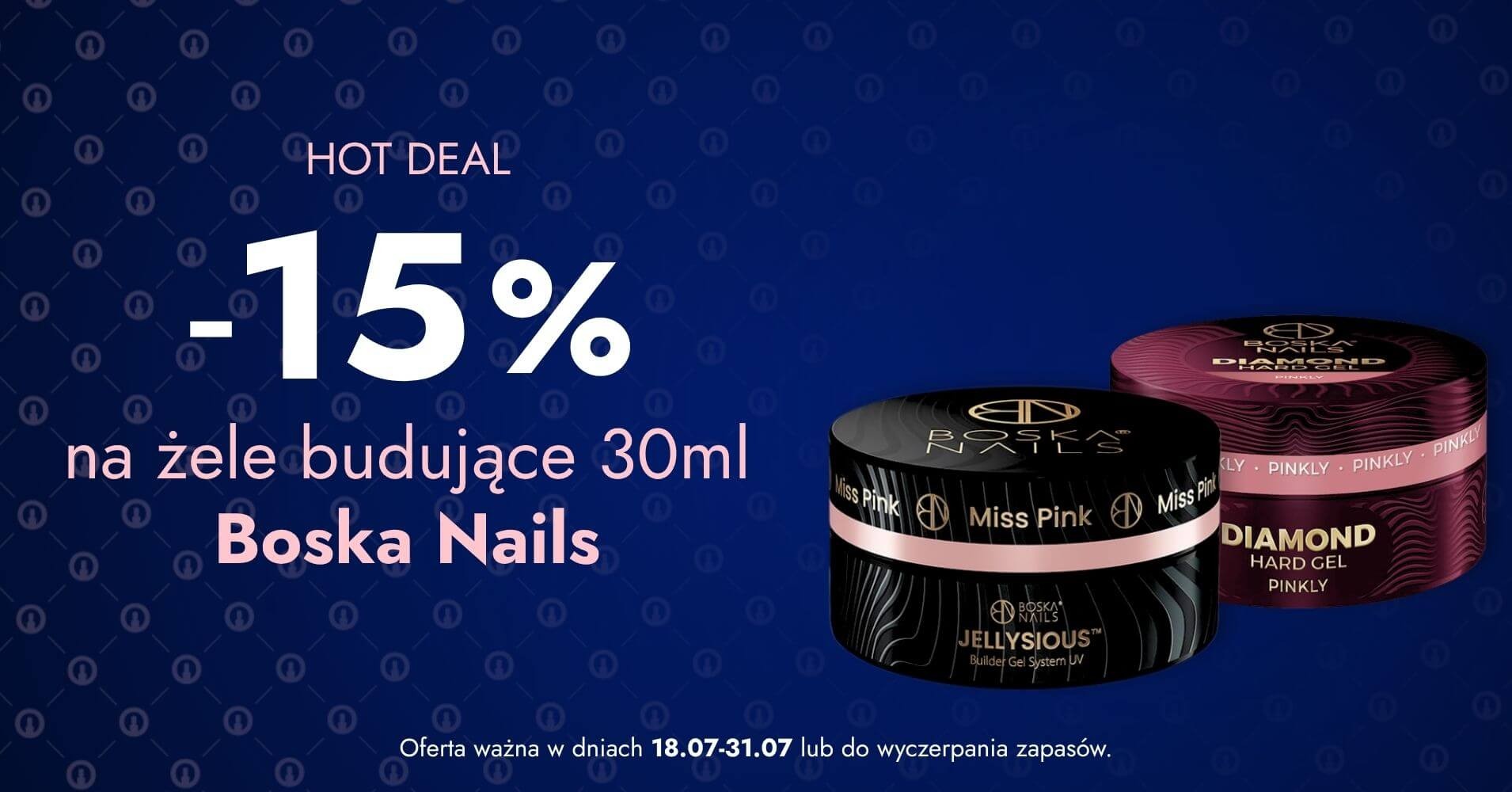 -15% na wszystkie żele budujące 30ml Boska Nails