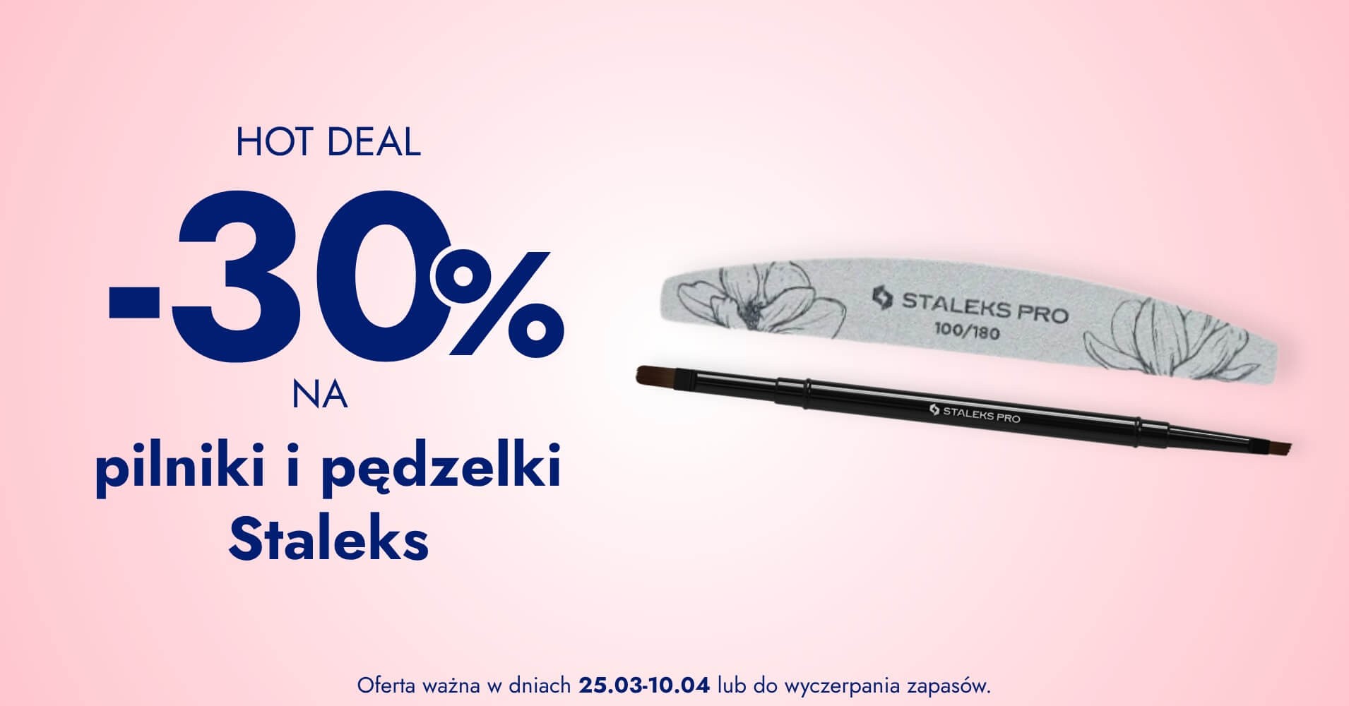 -30 na pilniki i pędzelki Staleks