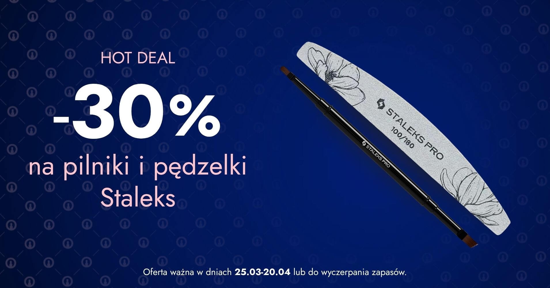 -30 na pilniki i pędzelki Staleks