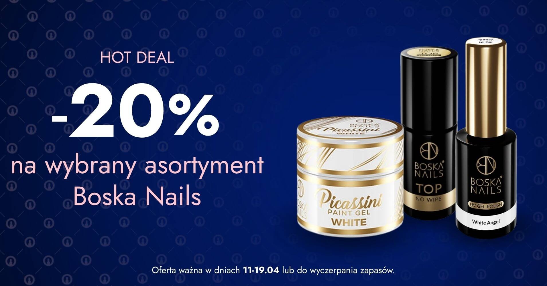 -20% na wybrany asortyment Boska Nails
