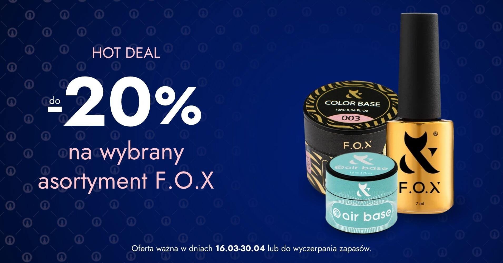 do -20% na wybrany asortyment F.O.X