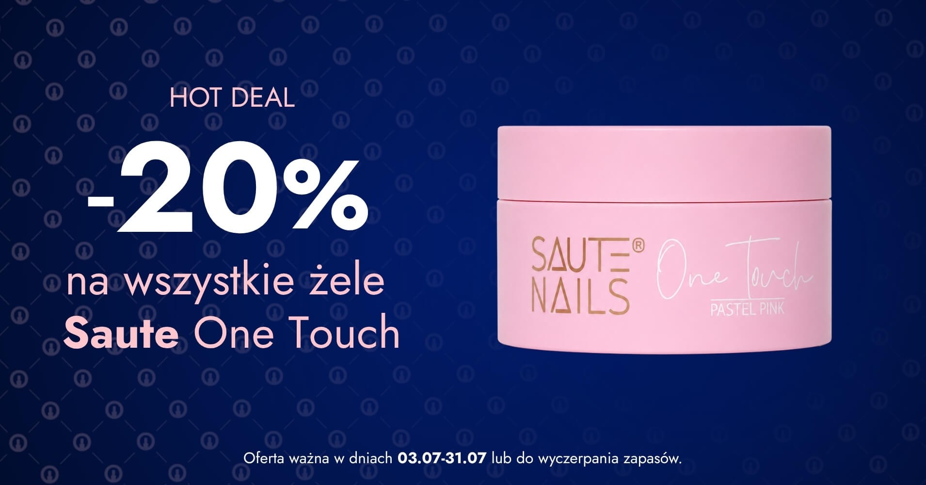 -20% na wszystkie żele One Touch Saute