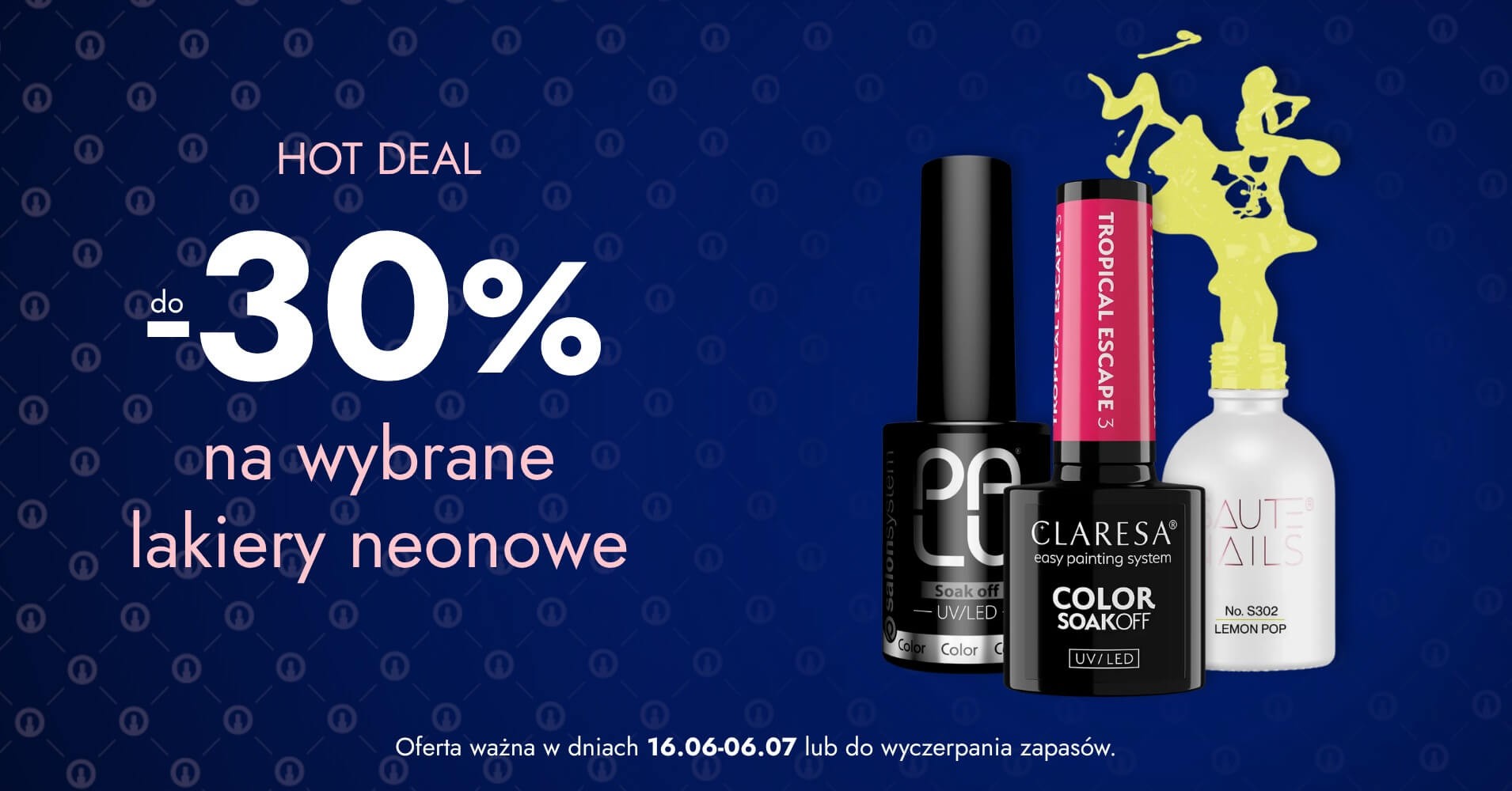 do -30% na wybrane lakiery neonowe
