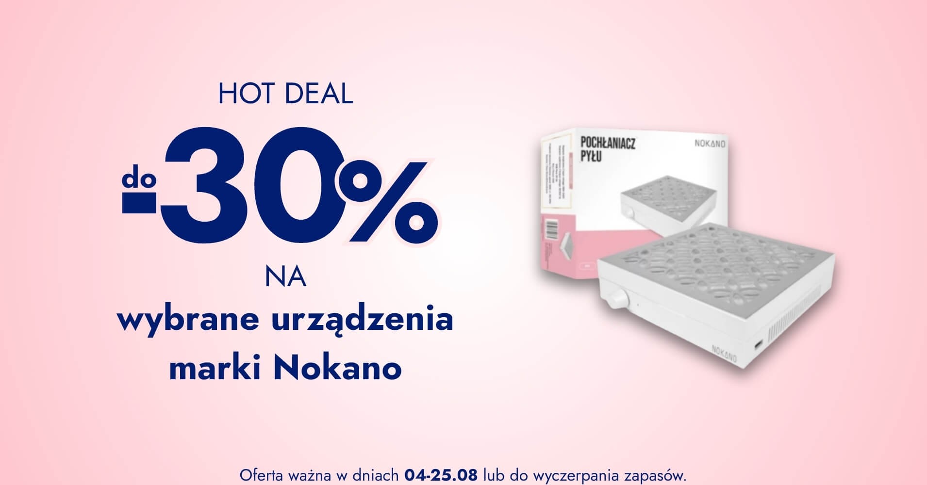 do -30% na wybrane urządzenia marki Nokano